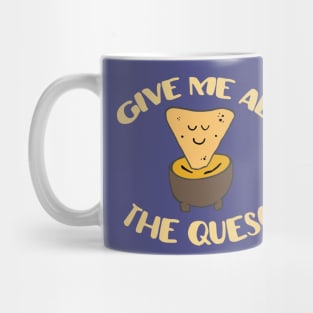 "Give me all the queso" in yellow letters - Food of the World: Mexico Mug